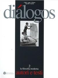 Dialogos. Vol. 2: La filosofia moderna - Fabio Cioffi, GALLO, LUPPI - Libro Edizioni Scolastiche Bruno Mondadori 2000 | Libraccio.it