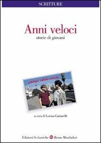 Anni veloci  - Libro Edizioni Scolastiche Bruno Mondadori 1998 | Libraccio.it