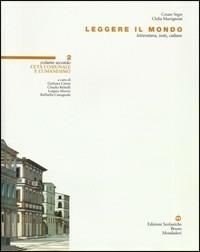 Leggere il mondo. Per le Scuole superiori. Vol. 2: Età comunale e l'umanesimo - Cesare Segre, Clelia Martignoni - Libro Edizioni Scolastiche Bruno Mondadori 2000 | Libraccio.it