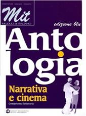 MIT. Antologia. Comunicazione e testi. Ediz. blu. Per le Scuole superiori
