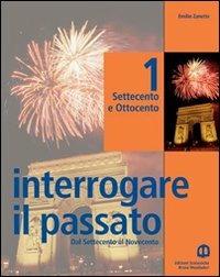 Interrogare il passato. Vol. 2 - Emilio Zanette - Libro Edizioni Scolastiche Bruno Mondadori 2005 | Libraccio.it