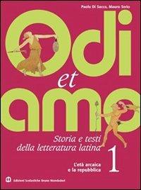 Odi et amo. Vol. 1 - Paolo Di Sacco, Mauro Serio - Libro Edizioni Scolastiche Bruno Mondadori 2005 | Libraccio.it