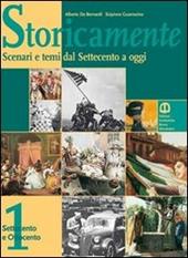 Storicamente. Scenari e temi dal Settecento a oggi. Per gli Ist. professionali. Vol. 1: Settecento e Ottocento