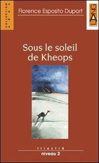 Sous le soleil de Kheops. Con Audiolibro - Florence Esposito Duport - Libro Lang 2000 | Libraccio.it