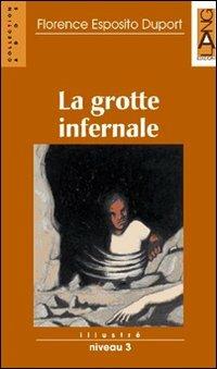 Grotte infernale. Con audiocassetta - Florence Esposito Duport - Libro Edizioni Scolastiche Bruno Mondadori 2000 | Libraccio.it