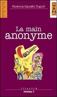 Le main anonyme - Florence Esposito Duport - Libro Edizioni Scolastiche Bruno Mondadori 2001 | Libraccio.it