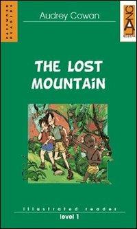 The Lost Mountain. - Audrey Cowan - Libro Edizioni Scolastiche Bruno Mondadori 2002 | Libraccio.it