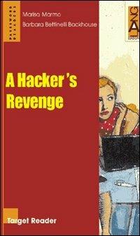 A hacker's revenge. Con espansione online - Marisa Marmo, Barbara Bettinelli - Libro Lang 2002 | Libraccio.it