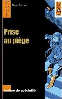 Prise au piege - Nicole Brissaud - Libro Lang 2003 | Libraccio.it