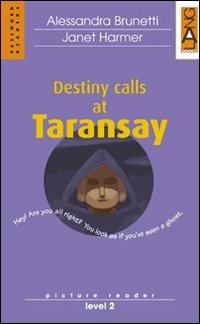 Destiny calls at Taransay. Con CD Audio - Alessandra Brunetti, Janet Harmer - Libro Lang 2004 | Libraccio.it