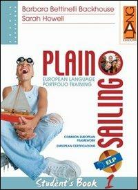 Plain Sailing. Per il biennio. Con CD Audio. Vol. 1 - Barbara Bettinelli Backhouse, Sarah M. Howell - Libro Lang 2005 | Libraccio.it