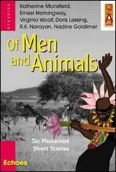Of men and animals. Six modernist short stories.