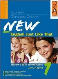New english just like that. Student's book-Workbook. Con CD Audio. Con CD-ROM. Con espansione online. Vol. 2 - Paul Kelly, Giampiero Chiodini - Libro Lang 2007 | Libraccio.it