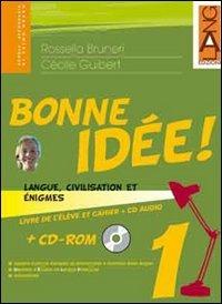 Bonne idée. Langue, civilisation et enigmes. Con espansione online. Vol. 2 - Rossella Bruneri, Cécile Guibert - Libro Lang 2007 | Libraccio.it