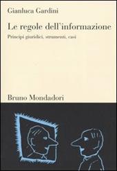 Le regole dell'informazione. Principi giuridici, strumenti, casi