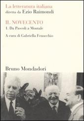 La letteratura italiana. Il Novecento. Vol. 1: Da Pascoli a Montale