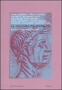 La cultura politecnica  - Libro Mondadori Bruno 2004, Ricerca | Libraccio.it