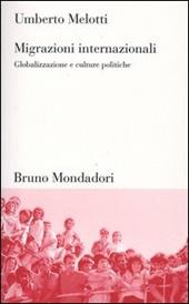 Migrazioni internazionali. Globalizzazione e culture politiche