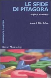 Le sfide di Pitagora. 66 giochi matematici