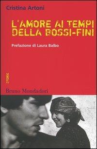 L'amore ai tempi della Bossi-Fini - Cristina Artoni - Libro Mondadori Bruno 2005, Container | Libraccio.it