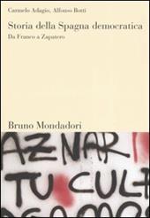 Storia della Spagna democratica. Da Franco a Zapatero