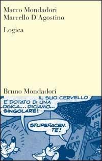 Logica - Marco Mondadori, Marcello D'Agostino - Libro Mondadori Bruno 2003, Sintesi | Libraccio.it