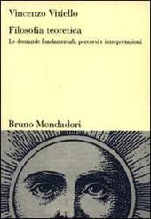 Filosofia teoretica. Le domande fondamentali: percorsi e interpretazioni