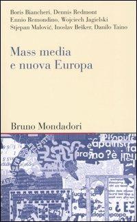 Mass media e nuova Europa  - Libro Mondadori Bruno 2005, Testi e pretesti | Libraccio.it