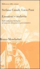 Emozioni e malattia. Dall'evoluzione biologica al tramonto del pensiero psicosomatico