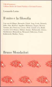 Il mito e la filosofia - Leonardo Lotito - Libro Mondadori Bruno 2003, I fili del pensiero | Libraccio.it