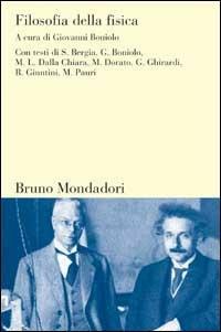 Filosofia della fisica  - Libro Mondadori Bruno 2000, Sintesi | Libraccio.it