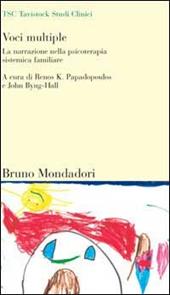 Voci multiple. La narrazione nella psicoterapia sistemica familiare