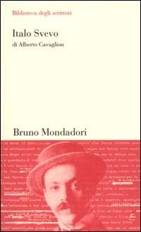 Italo Svevo - Alberto Cavaglion - Libro Mondadori Bruno 2000, Biblioteca degli scrittori | Libraccio.it