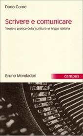 Scrivere e comunicare. Teoria e pratica della scrittura in lingua italiana
