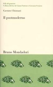 Il postmoderno. Il pensiero nella società della comunicazione