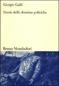 Storia delle dottrine politiche - Giorgio Galli - Libro Mondadori Bruno 2002, Sintesi | Libraccio.it