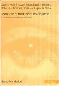 Manuale di traduzione dall'inglese - Romana Zacchi, Massimiliano Morini - Libro Mondadori Bruno 2001, Campus | Libraccio.it