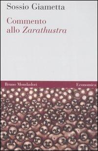 Commento allo Zarathustra - Sossio Giametta - Libro Mondadori Bruno 2006, Economica | Libraccio.it