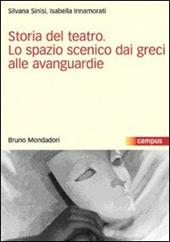 Storia del teatro. Lo spazio scenico dai greci alle avanguardie