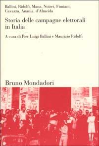 Storia delle campagne elettorali in Italia  - Libro Mondadori Bruno 2002, Sintesi | Libraccio.it