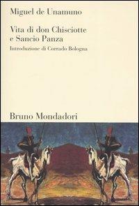 Vita di Don Chisciotte e Sancho Panza - Miguel de Unamuno - Libro Mondadori Bruno 2005, Sintesi | Libraccio.it