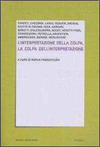L'interpretazione della colpa. La colpa dell'interpretazione  - Libro Mondadori Bruno 2005, Ricerca | Libraccio.it