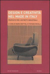 Design e creatività nel made in Italy. Proposte per i distretti industriali  - Libro Mondadori Bruno 2005, Ricerca | Libraccio.it