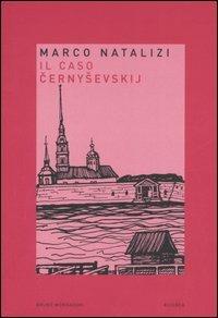 Il caso Cernysevskij - Marco Natalizi - Libro Mondadori Bruno 2006, Ricerca | Libraccio.it