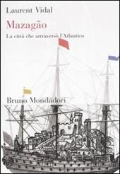 Mazagão. La città che attraversò l'Atlantico