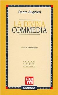 La Divina Commedia - Dante Alighieri, CHIAPPELLI, DANTE - Libro Mursia 2022, Grande Universale Mursia | Libraccio.it