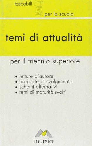Il tema d'attualità. Per le Scuole superiori - Garello, Passerini - Libro Mursia 1999 | Libraccio.it
