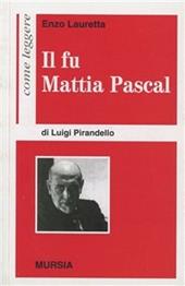 Come leggere «Il fu Mattia Pascal» di Luigi Pirandello