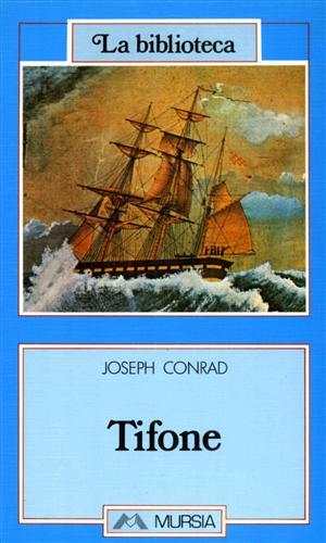 Il tifone - Joseph Conrad - Libro Mursia 1989, La biblioteca | Libraccio.it