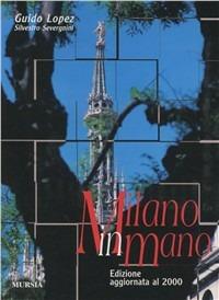 Milano in mano - Guido Lopez, Silvestro Severgnini - Libro Ugo Mursia Editore, Milano in mano | Libraccio.it